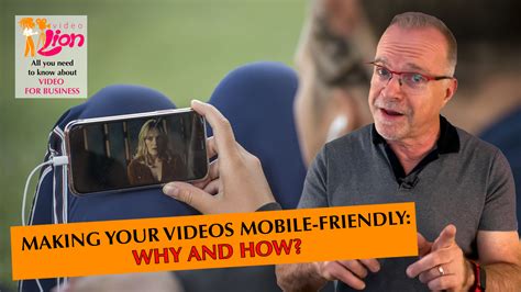 making your videos mobile friendly why and how leib productions