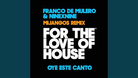 Oye Este Canto Mijangos Latin House Mix Youtube