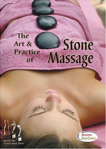 the art and practice of stone massage dvd learn hot and cold stone massage therapy techniques