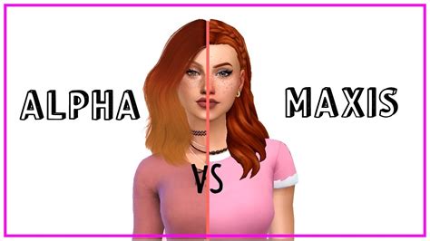 Maxis Vs Alpha Sims 4 Chart