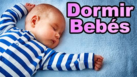 Musica Para Dormir Bebés Con Canciones De Cuna Con Letra Nanas Youtube