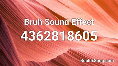 bruh sound effect roblox id roblox music codes