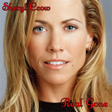 Albums That Should Exist Sheryl Crow Real Gone Non Album Tracks 2006 2008