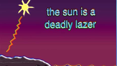 hey can we go on land? NO! why? THE SUN IS A DEADLY LAZER! HOW BOUT I