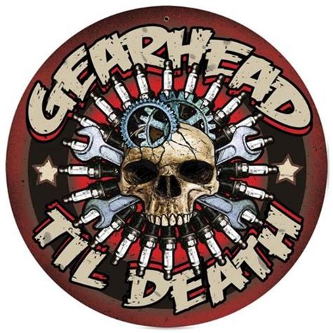 Gearhead Til Death Tin Metal Sign Reproduction American Yesteryear