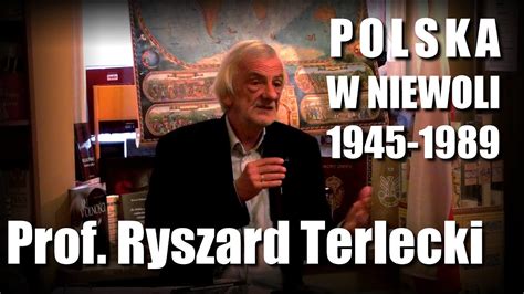 Polska W Niewoli 1945 1989 Prof Ryszard Terlecki Youtube