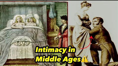 What Was Intimacy Like In The Middle Ages The Shocking Truth History Youtube