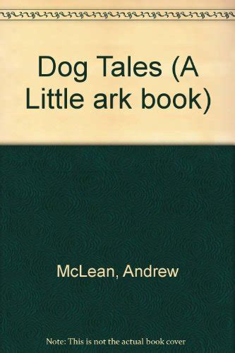 Dog Tales Little Ark Book Mclean Janet 9781863734882 Abebooks