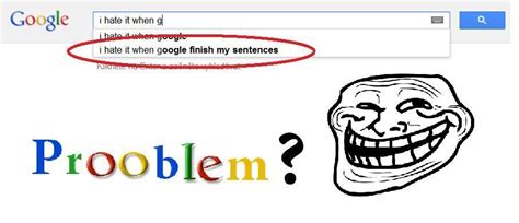 Google search suggestions are search terms and phrases recommended by the search engine as the user begins typing in a search google search suggestions. i hate it when...(google search) | Meme Comics