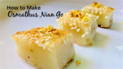Osmanthus Nian Go Rice Cake Youtube