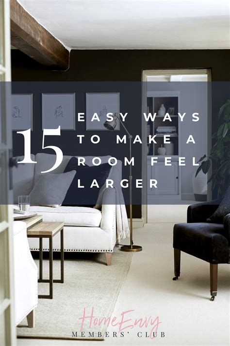How To Make A Room Look Bigger The Homeenvy Members Club Interior