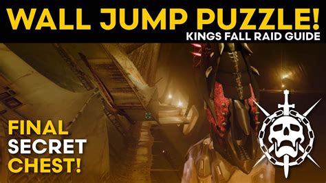 Wall Jump Puzzle Path And 3rd Secret Chest Kings Fall Raid Guide