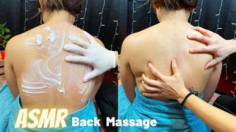 asmr back scratch tracing scrubbing fast and slow back neck shoulder massage w lotion oil no