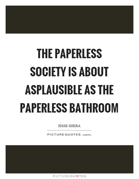 The Paperless Society Is About Asplausible As The Paperless