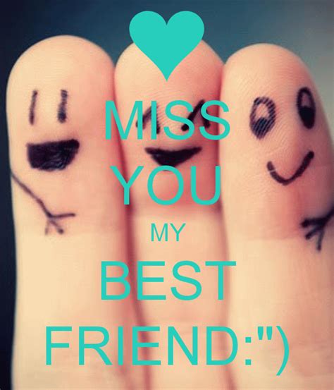 50 I Miss My Best Friend Quotes With Images I Miss You Quotes