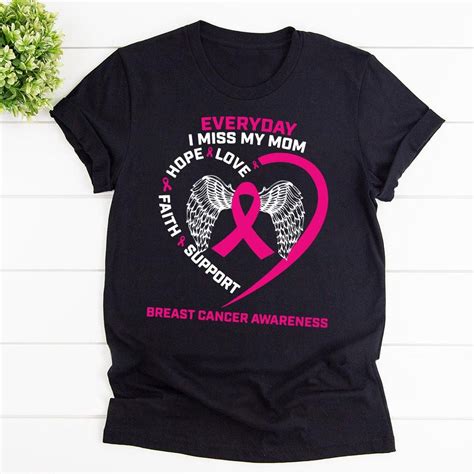Breast Cancer Shirt Fighting Breast Cancer Shirt Everyday I Miss My Mom Shirt Breast Cancer