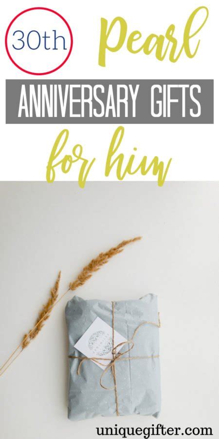 27 of the best gift ideas for weddings and anniversaries. 30th Pearl Anniversary Gifts for Him - Unique Gifter