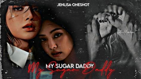 Jenlisa Oneshot My Sugar Daddy Youtube