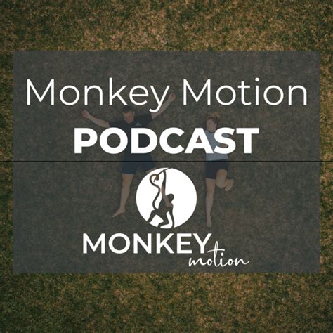 Monkey Motion Podcast Podcast On Spotify