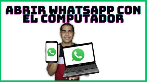 CÓmo Abrir Whatsapp En El Computador Y Sincronizar Contactos Mensajes