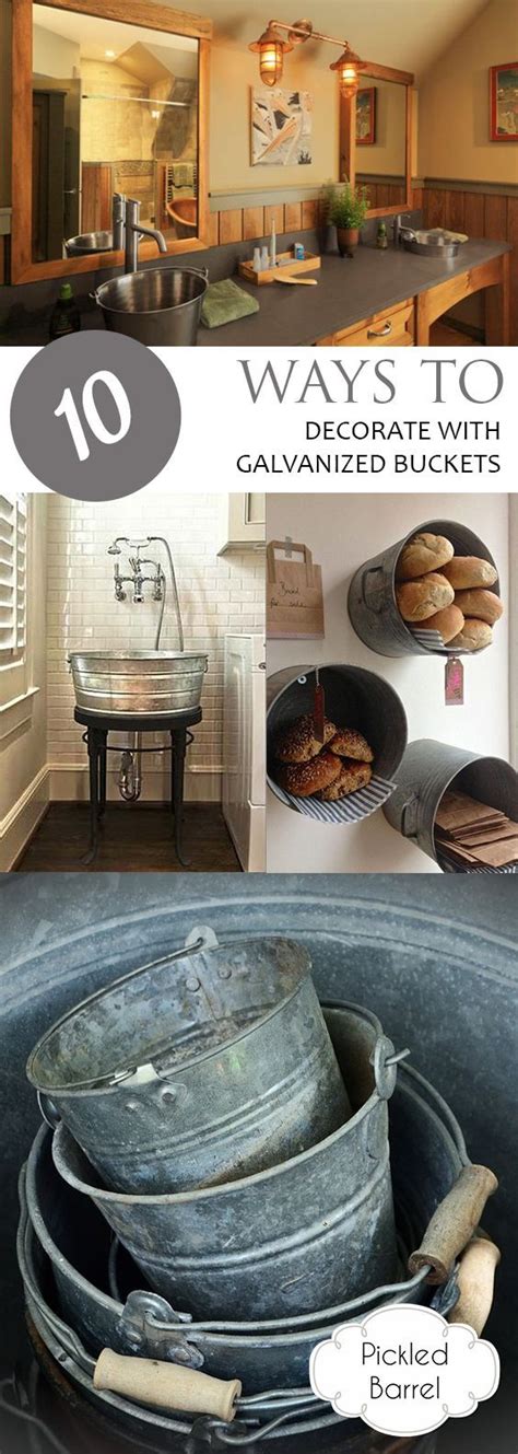 10 Ways To Decorate With Galvanized Buckets Pickled Barrel In 2020