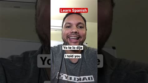 how to say “i told you” in spanish youtube