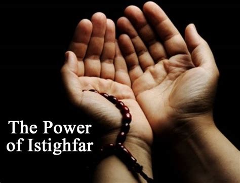 Power Of Istighfar And Its Benefits From Quran Islamic Articles