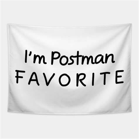 Im Postman Favorite Postman Postman Ts Tapestry Teepublic