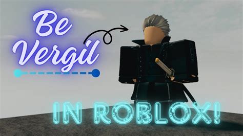 How To Be Vergil In Roblox Make Vergil In Roblox Youtube