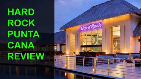 Hard Rock Punta Cana Review Youtube