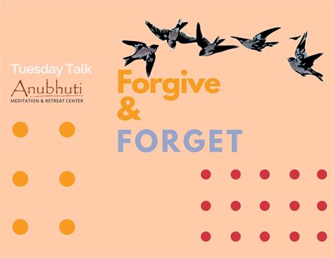 Forgive And Forget ~ Join Us Online Anubhuti