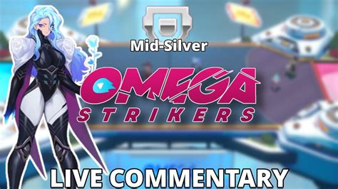 Omega Strikers Ranked Mid Silver Gameplay With Estelle With Live