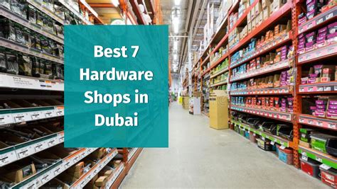 Best 7 Hardware Shops In Dubai Mypostinghub