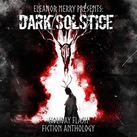 Dark Solstice Holiday Horror Collection A Flash Fiction Anthology
