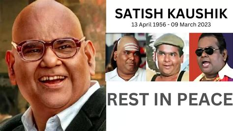 indian actor writer director satish kaushik passes away in gurgaon aged 66 he suffered a heart