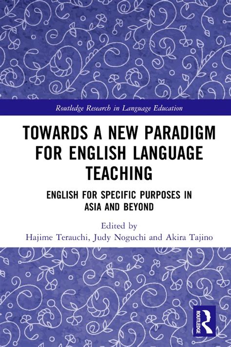 Towards A New Paradigm For English Language Teaching English For Specific Purposes In Asia And