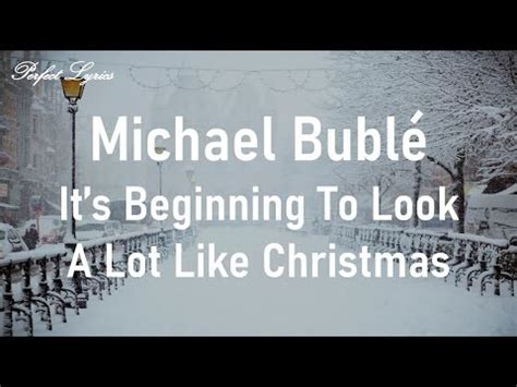 Michael Bubl It S Beginning To Look A Lot Like Christmas Lyrics