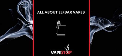 All About Elfbar Vapes Vapestop