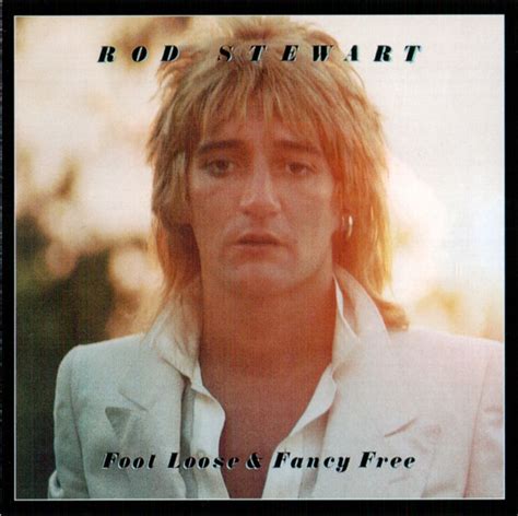Rod Stewart Foot Loose And Fancy Free 2018 Cd Discogs