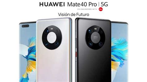 Huawei Mate 40 Mate 40 Pro Y Mate 40 Pro Plus ¡todo Lo Que Necesitas