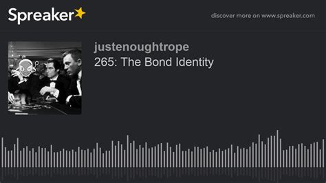 265 The Bond Identity Youtube