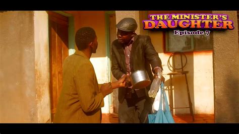 The Ministers Daughter Episode 7 Youtube