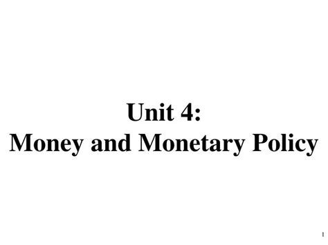 Ppt Unit 4 Money And Monetary Policy Powerpoint Presentation Free