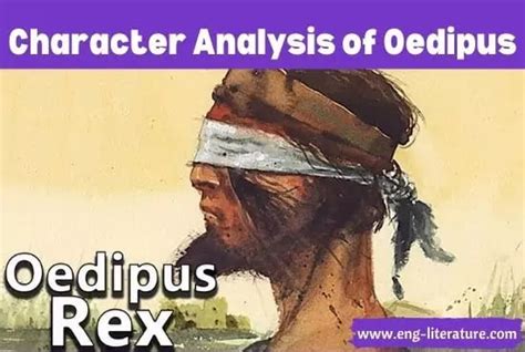 character analysis of oedipus in sophocles oedipus rex all about english literature