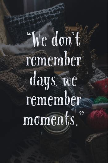 100 Sweet Quotes About Memories Making Memories Quotes