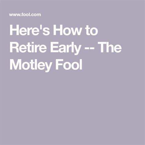 Heres How To Retire Early The Motley Fool Early Retirement The