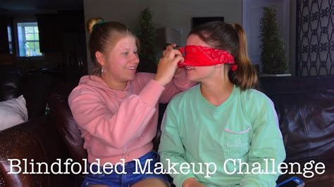 Blindfolded Makeup Challenge Starling Sisters Youtube