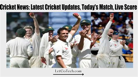 Cricket News Latest Cricket Updates Todays Match Live Score 2023