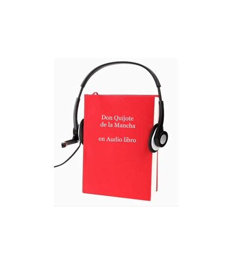 Una adaptación simple en presente y pasado de la obra de miguel de cervantes. Audio libro del Quijote (español) - Tienda Universo Cervantes