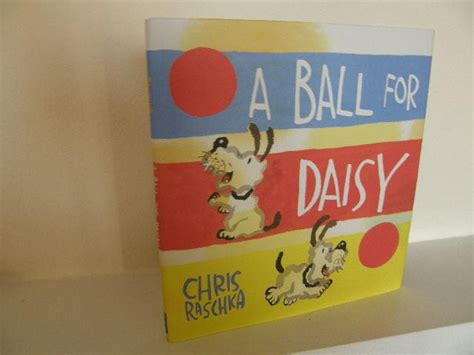 A Ball For Daisy De Raschka Chris As New Hardcover 2011 1st Edition